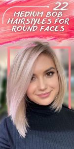 Medium Bob Hairstyles For Round Faces