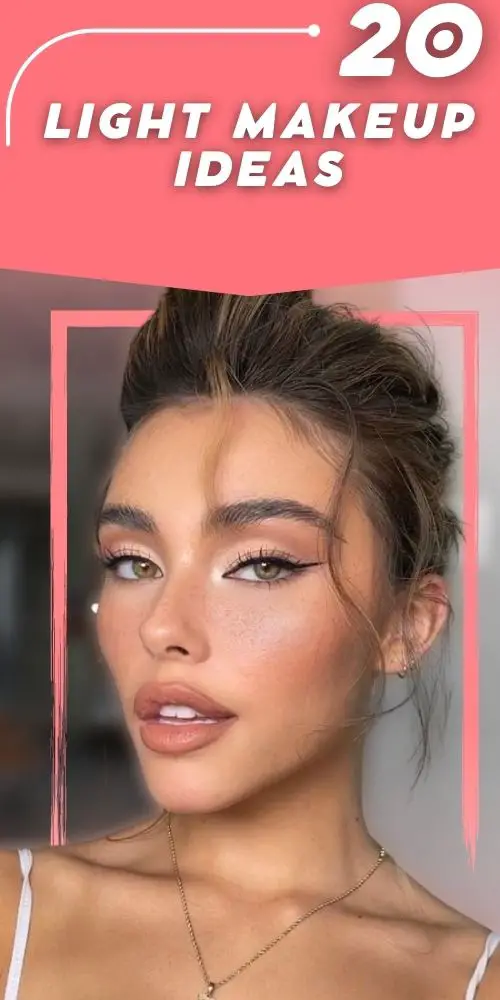 20 Chic Light Makeup Looks For You