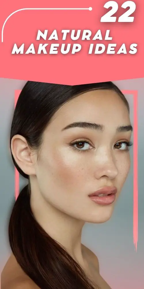 22 Awesome Ideas Natural Makeup Looks - The Best 2022