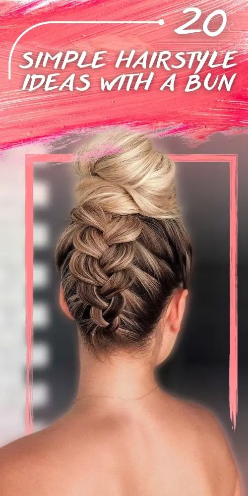 20 Easy Bun Hairstyles You need to try in 2022