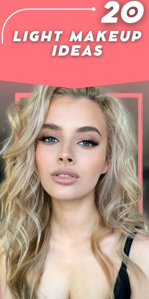 20 Chic Light Makeup Looks For You