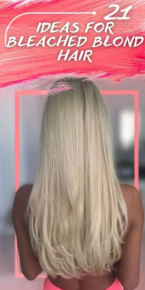 21 Bleach Blonde Hair You need to try in 2022