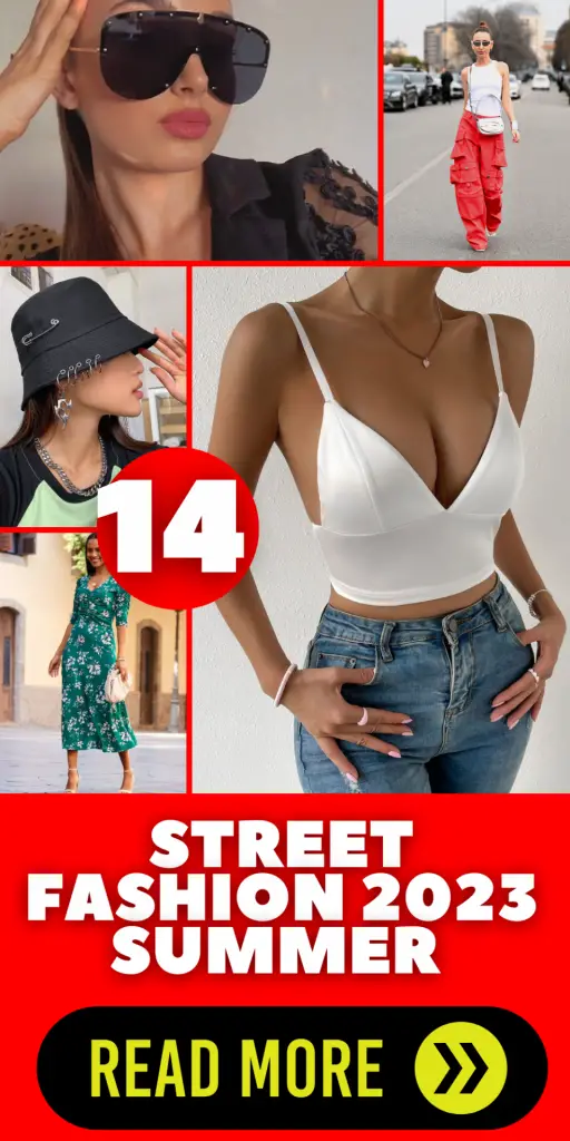 Exploring Street Style 2023: Top Summer Trends, Cool Fashion Ideas, and Must-Have Streetwear