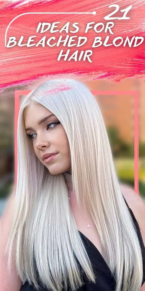 21 Bleach Blonde Hair You need to try in 2023