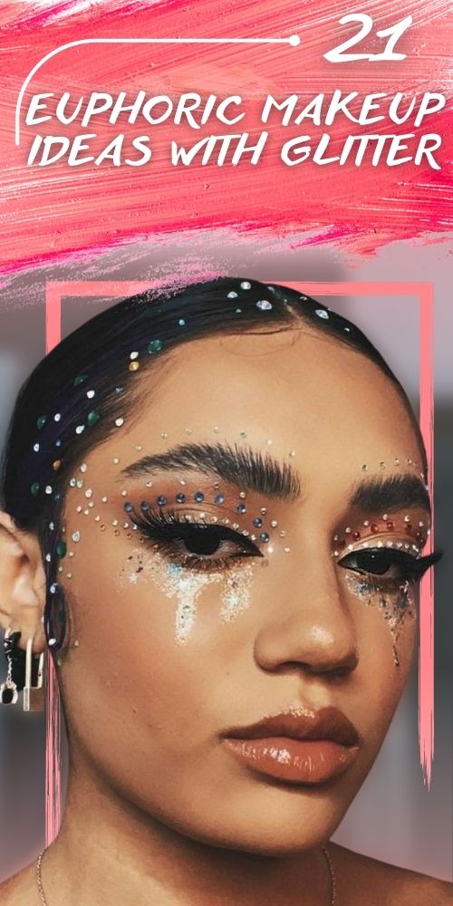 21 Gorgeous Euphoria Makeup Glitter 2022