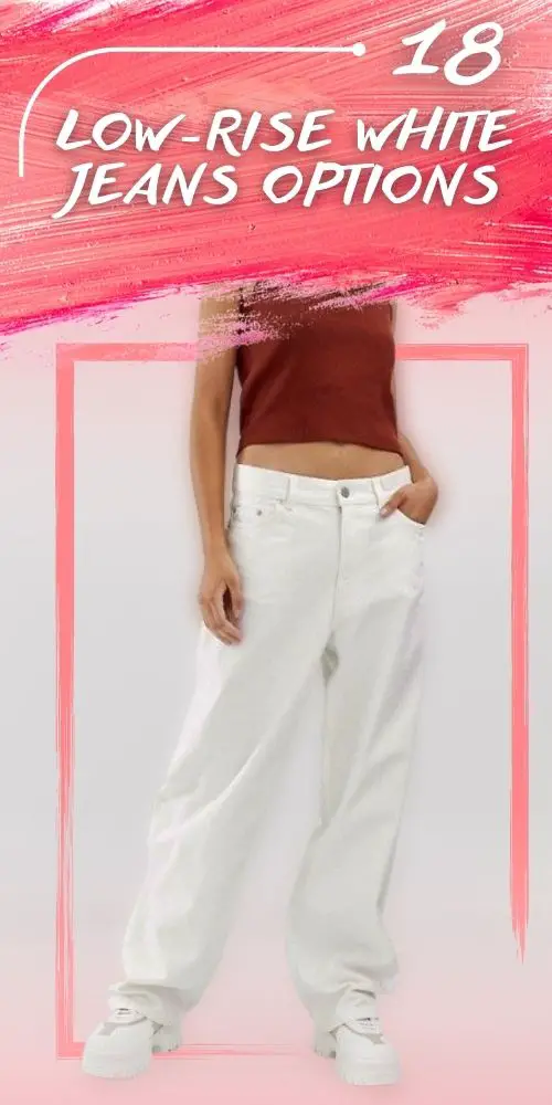18 Amazing White Low Rise Jeans For You