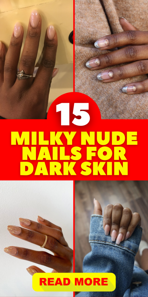 Milky Nude Nails for Dark Skin 15 Ideas: Embracing Elegance and Versatility