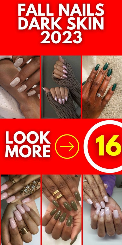 Fall Nails Dark Skin 2023 16 Ideas: Embrace the Season with Stunning Nail Designs