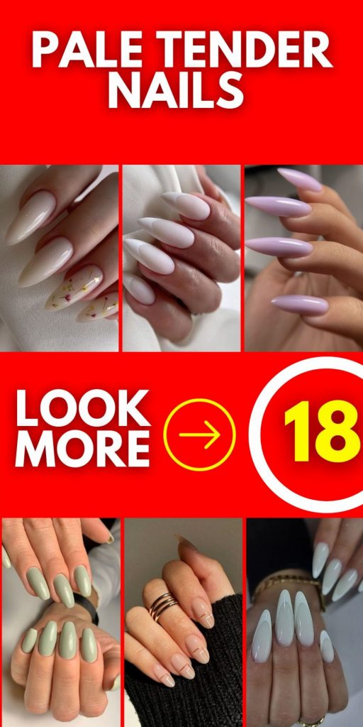 Pale Nails 18 Ideas: Embrace the Subtle Beauty