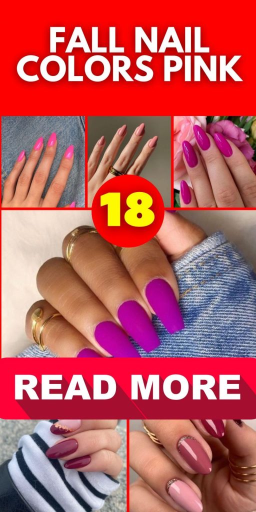 Fall Nail Colors: Beautiful Pink 18 Ideas to Elevate Your Style