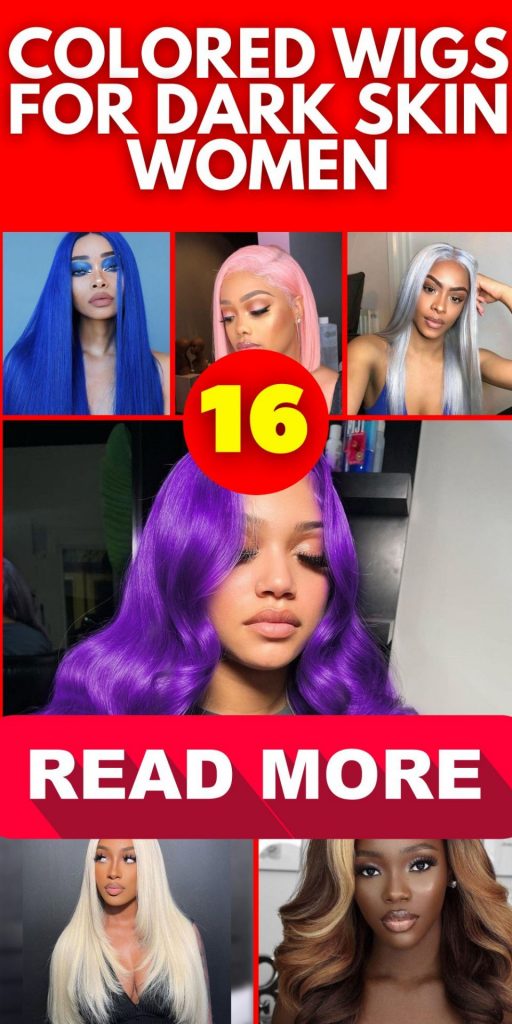 Colored Wigs for Dark Skin Women 16 Ideas: Embrace Your Unique Style!