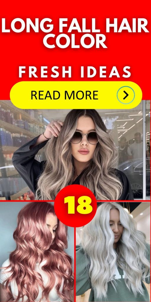 Long Fall Hair Color 18 Ideas: Embrace the Season with Gorgeous Hair Transformations