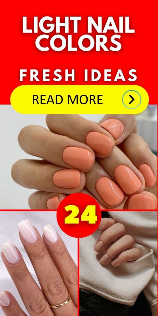 Light Nail Colors 24 Ideas: Embrace Elegance and Sophistication