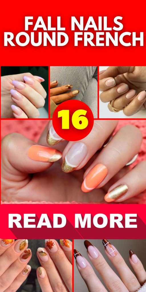 Fall Nails Round French 16 Ideas: Embrace Elegance and Warmth for the Season