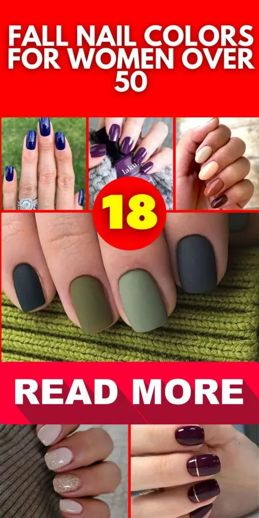 Fall Nail Colors for Women Over 50 18 Ideas