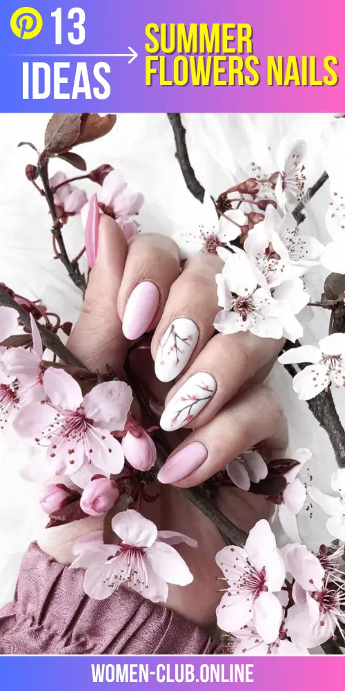Summer Nails 2023 Flowers 13 Ideas: The Ultimate Guide