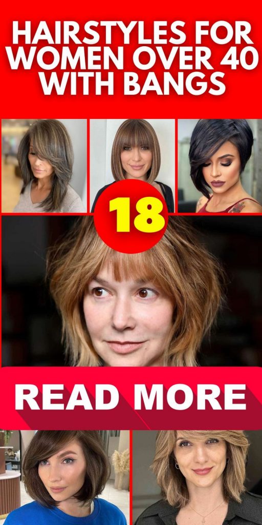 Hairstyles for Women Over 40 with Bangs 18 Ideas: Finding Your Perfect Look