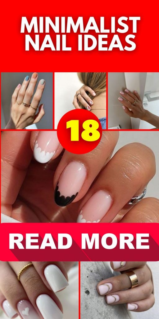 Minimalist Nail 18 Ideas: Embrace Simplicity and Elegance