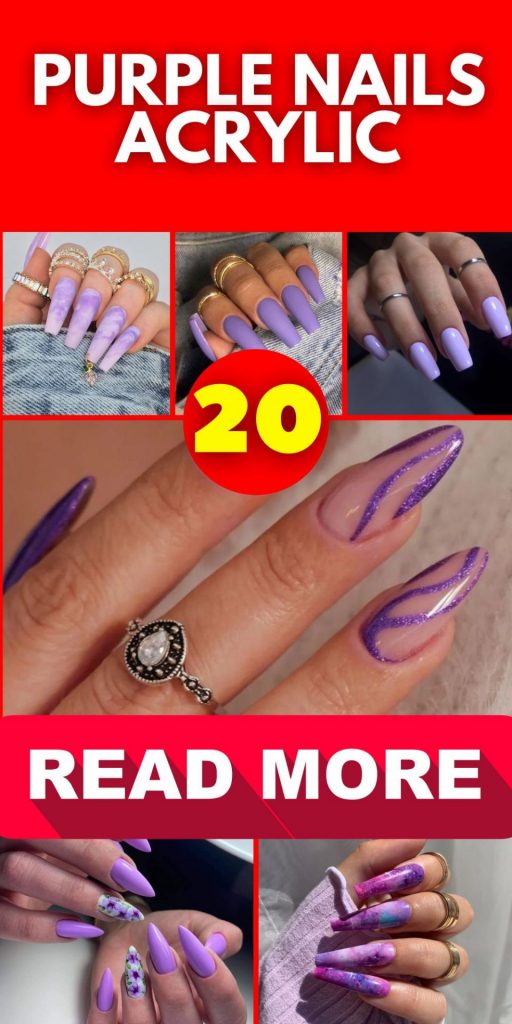 Purple Nails Acrylic 20 Ideas: Nail Your Look with Stunning Shades