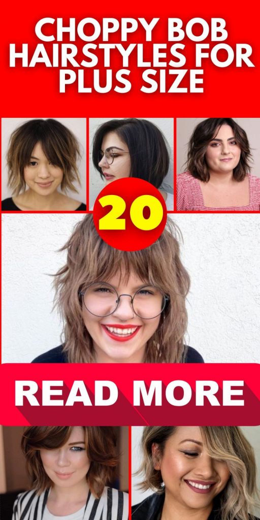 Choppy Bob Hairstyles for Plus Size 20 Ideas: Embrace Your Unique Style