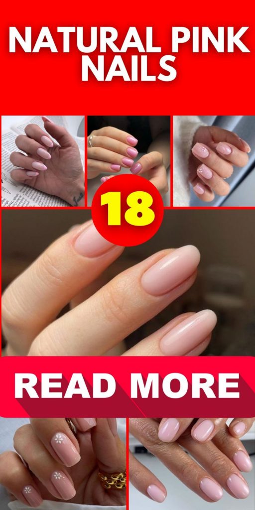 Natural Pink Nails 18 Ideas: Embrace Elegance with Subtle Hues