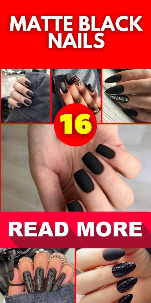 Matte Black Nails 16 Ideas: Embrace Elegance and Edge