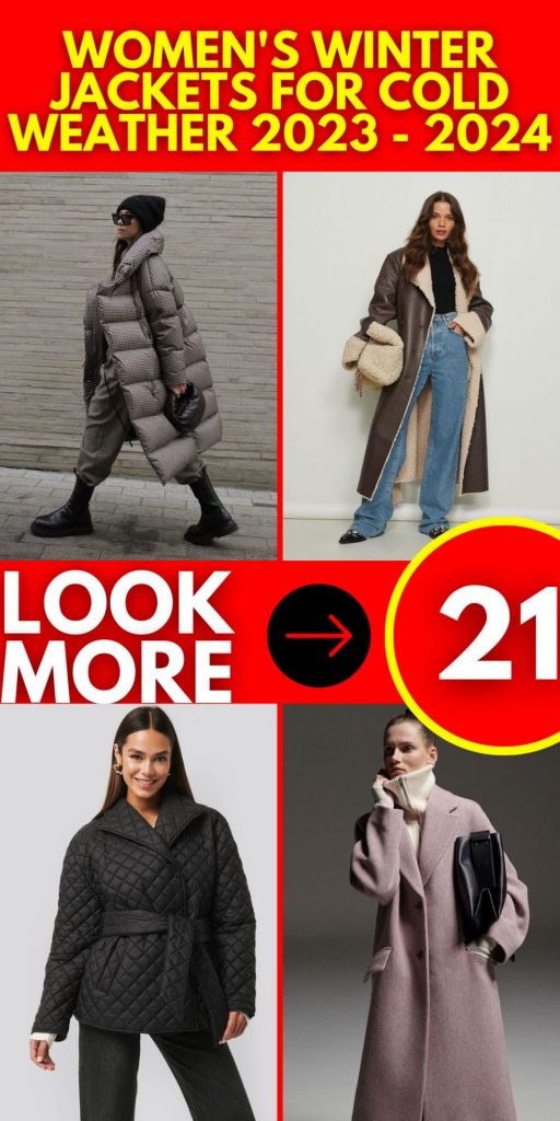 Winter Jackets for Women 21 Ideas: Stay Cozy and Stylish in Cold Weather 2023-2024