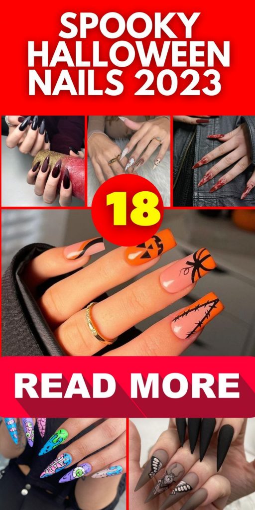 Spooky Halloween Nails 2023 18 Ideas: Get Ready for a Frightfully Fabulous Manicure!