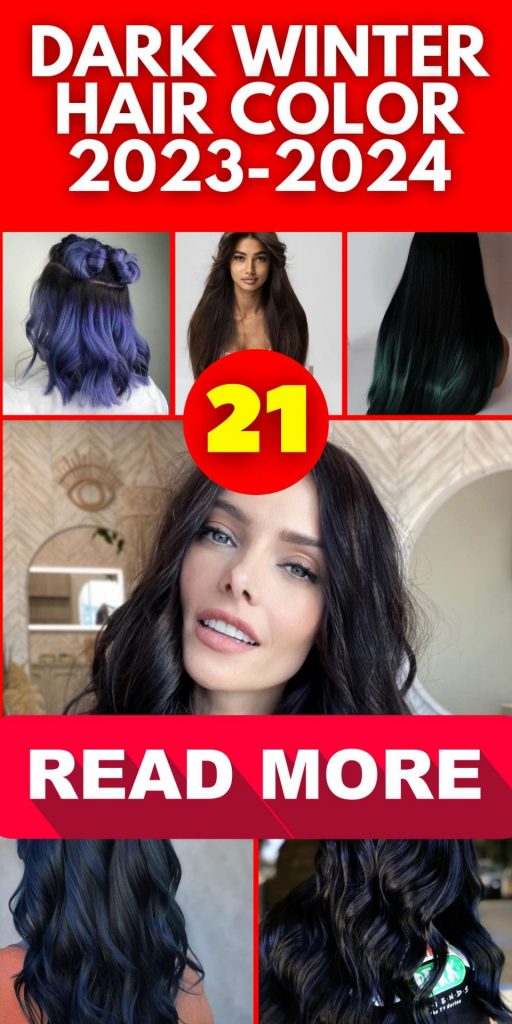 Dark Winter Hair Color 2023-2024 21 Ideas: Embrace the Bold and Beautiful