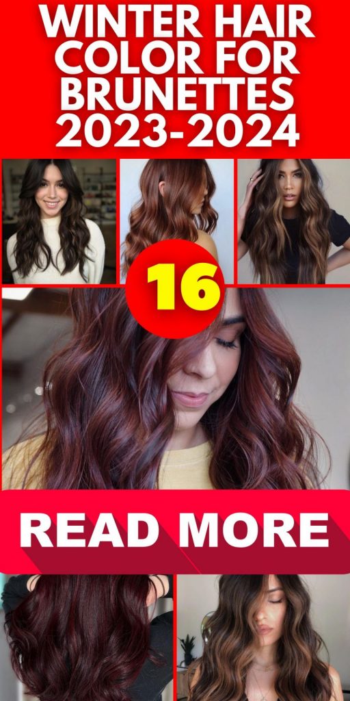 Winter Hair Color for Brunettes 2023-2024 16 Ideas