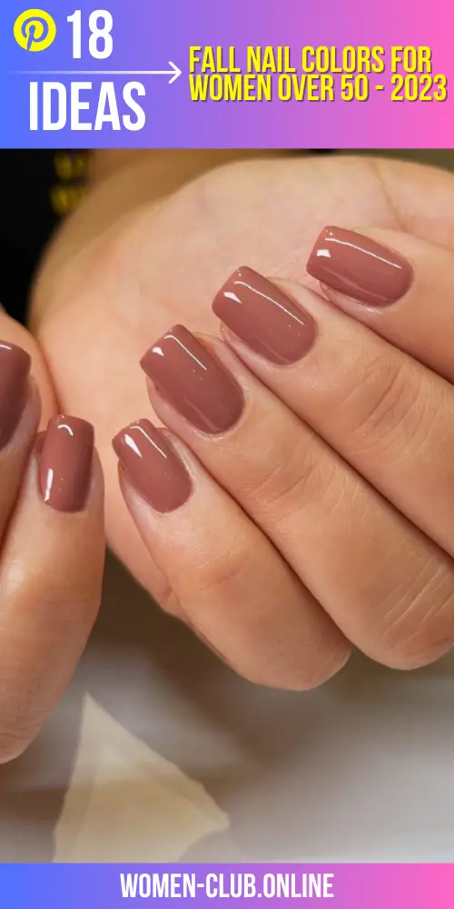 Fall Nail Colors for Women Over 50 18 Ideas