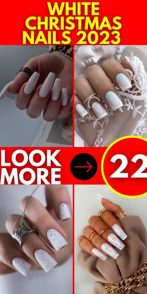 White Christmas Nails 2023 22 Ideas: The Ultimate Festive Nail Guide