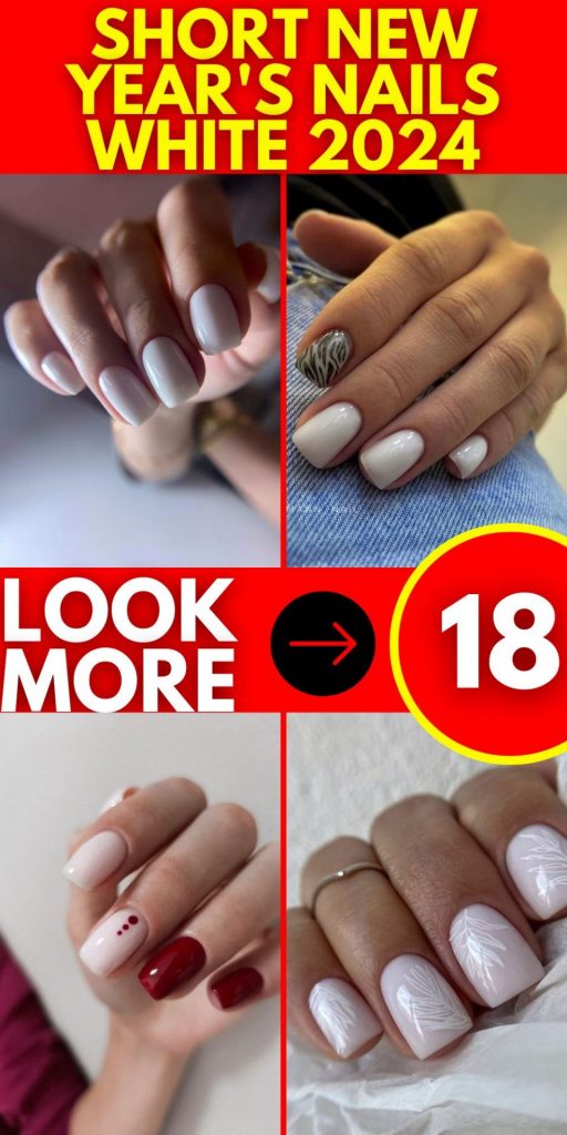 Short New Year's Nails White 2024 18 Ideas: Trendy Designs & Manicure Art