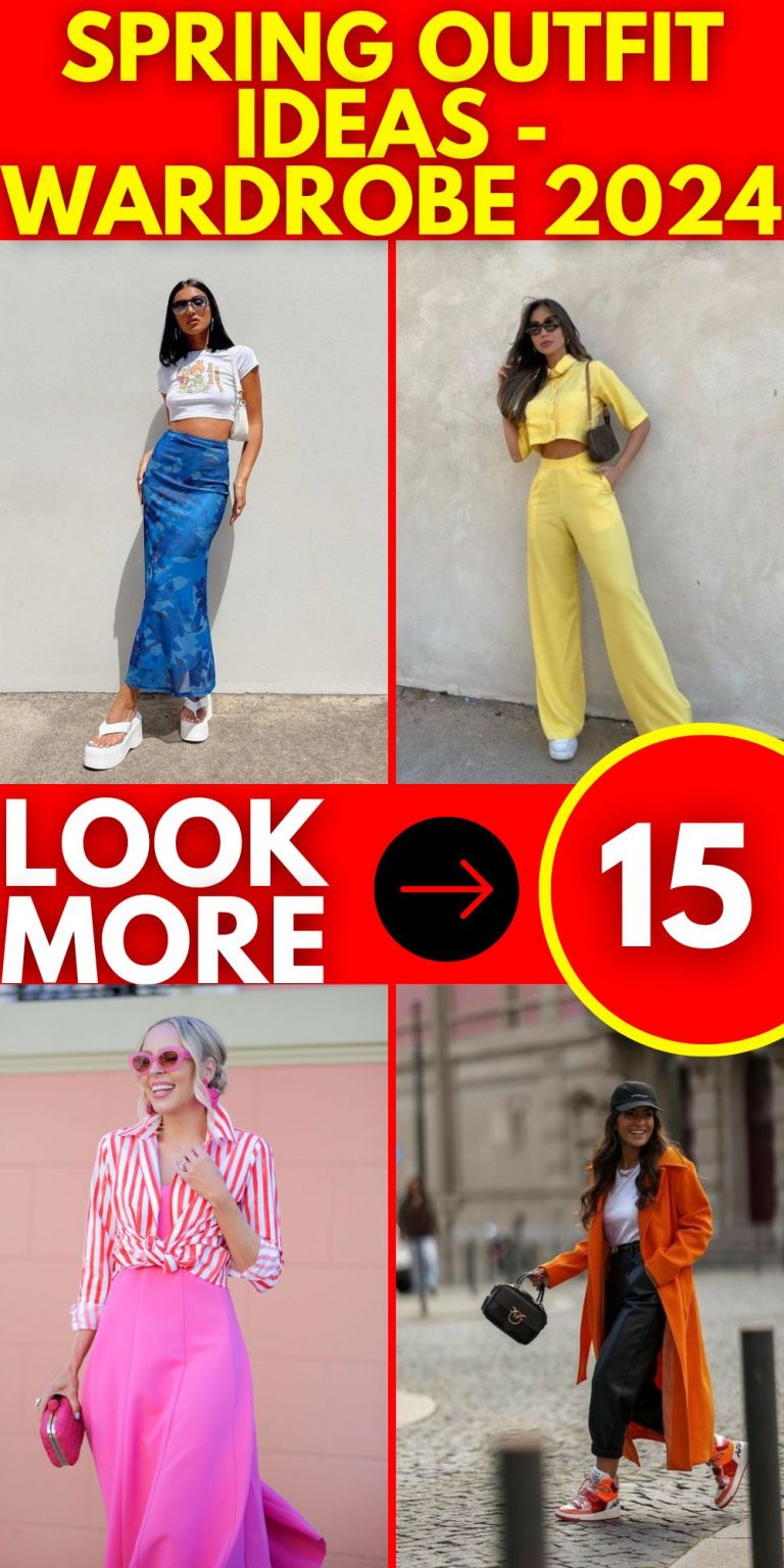 Explore Spring 2024's Chic Outfit Ideas: Your Ultimate Wardrobe Guide