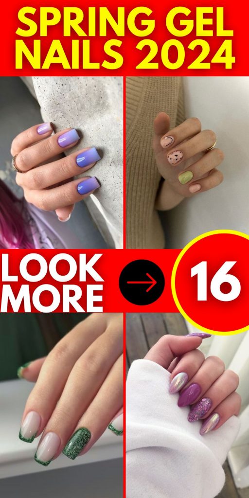 Embracing Spring: The Charm of Gel Nails in 2024 16 Ideas