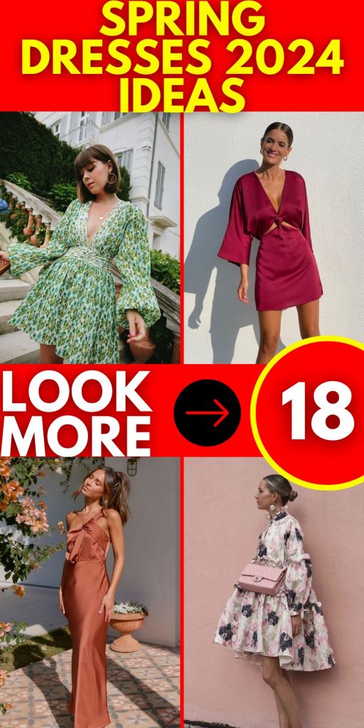 Spring Dresses 2024 18 Ideas: Unveiling the Latest Trends and Styles