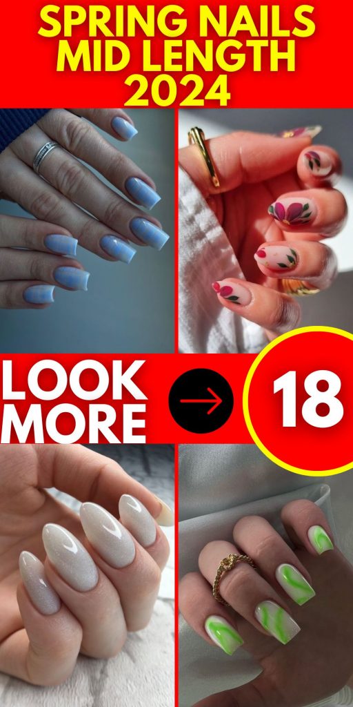 Spring Nails Mid-Length 2024 18 Ideas: Unveiling the Latest Trends and Styles