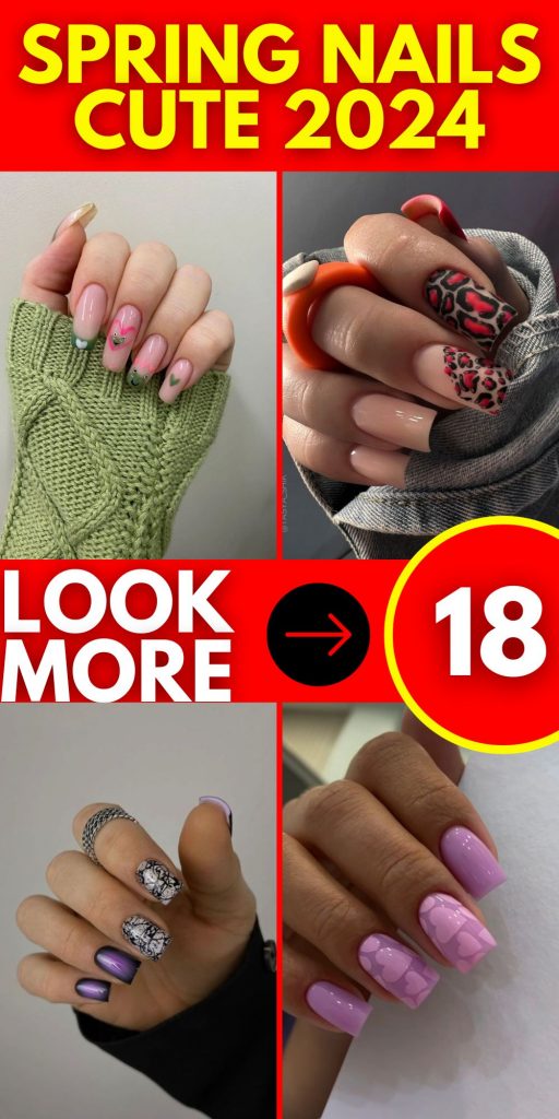 Spring Nails: Cute 2024 18 Ideas to Refresh Your Style