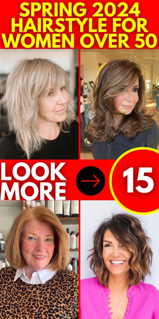 Embrace the New Age of Style: Spring 2024 Hairstyle Trends for Women Over 50 15 Ideas