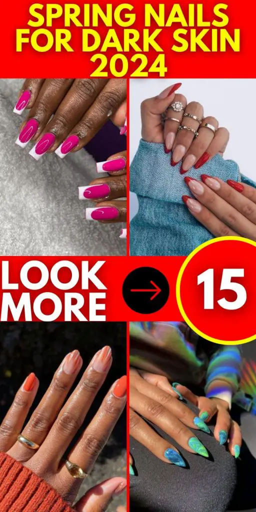 Spring Nails for Dark Skin 2024 15 Ideas: Embracing Color and Design
