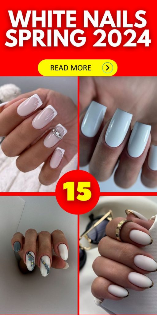 Embracing the Elegance of White Nails for Spring 2024 15 Ideas