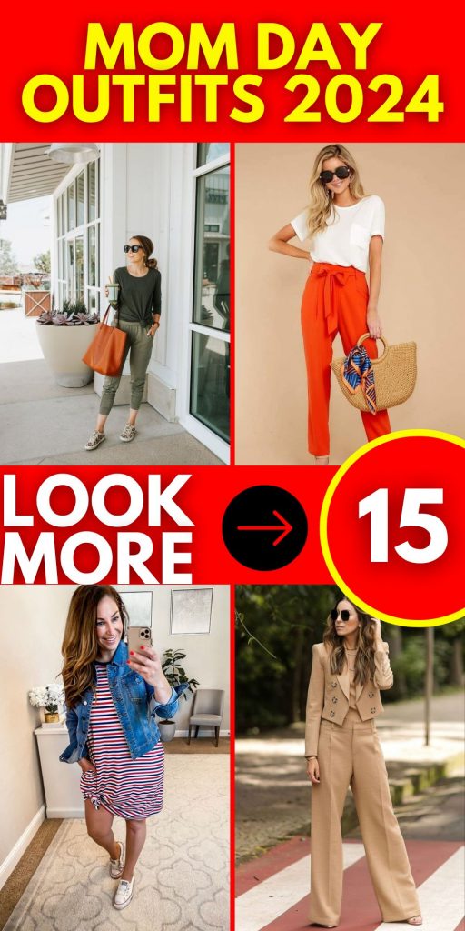 Celebrating Motherhood: Chic and Versatile Mom Day Outfits for 2024 15 Ideas