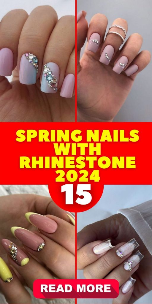 Elevating Your Spring Look with Rhinestone Nails: A Dazzling Trend for 2024 15 Ideas