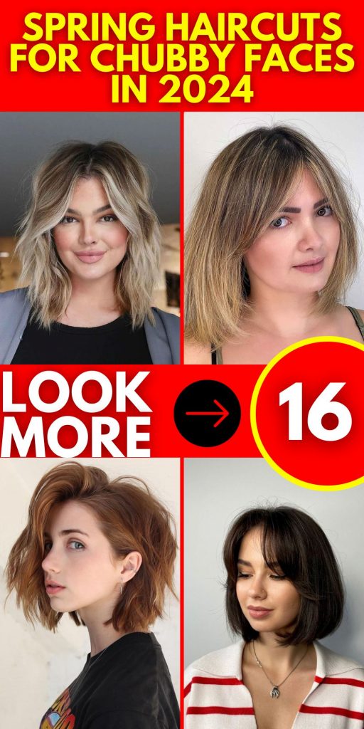 Top Spring 2024 Haircuts for Women with Chubby Faces - Style Guide