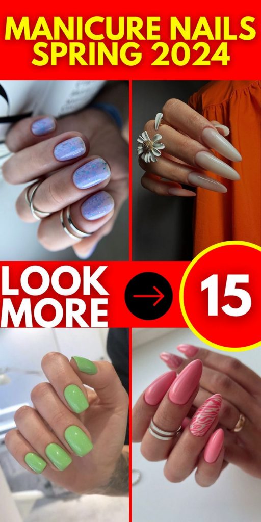 Embracing the Vibrancy of Spring 2024 15 Ideas: A Guide to Manicure Trends