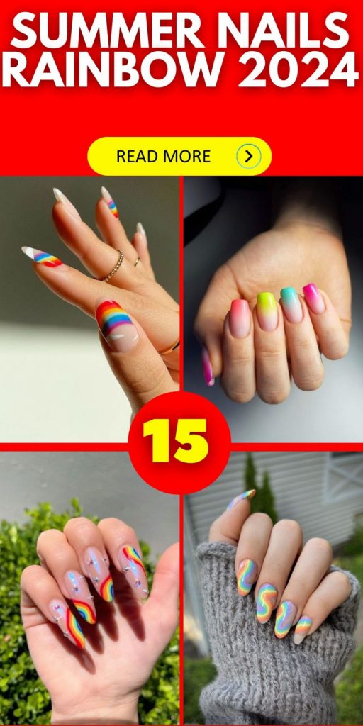 Summer Nails Rainbow 2024 15 Ideas: A Colorful Guide to This Season's Trends