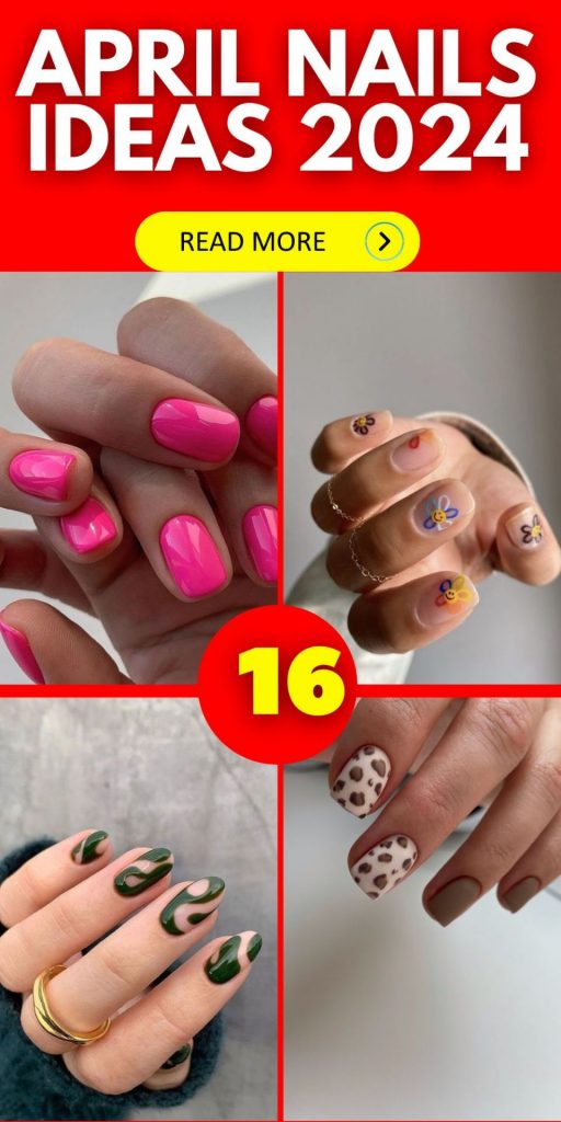 April Nails 16 Ideas 2024: Unleash Your Spring Style