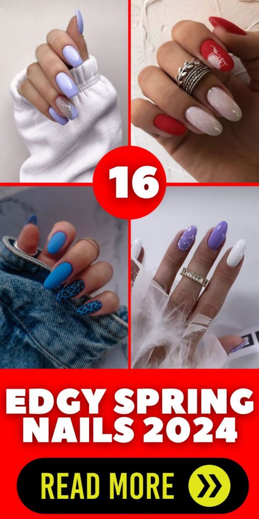 Edgy Spring Nails 2024 16 Ideas: The Ultimate Inspiration