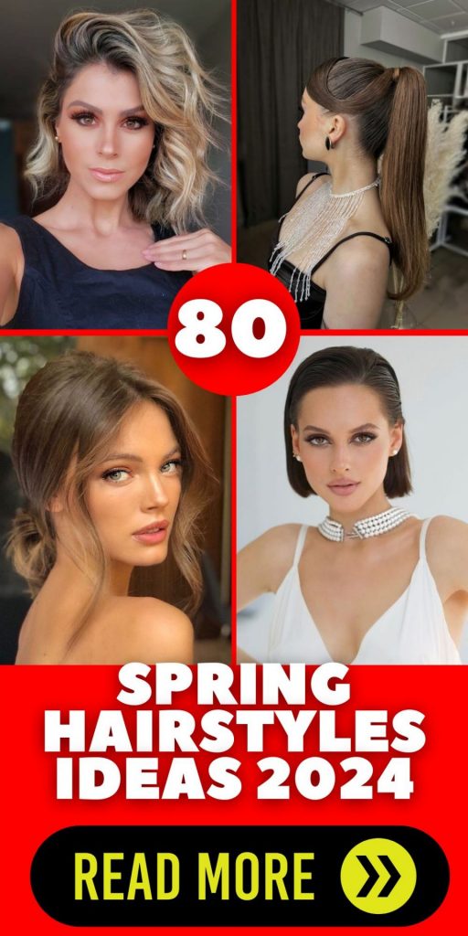 Spring Hairstyles 80 Ideas 2024: Revamp Your Look This Season