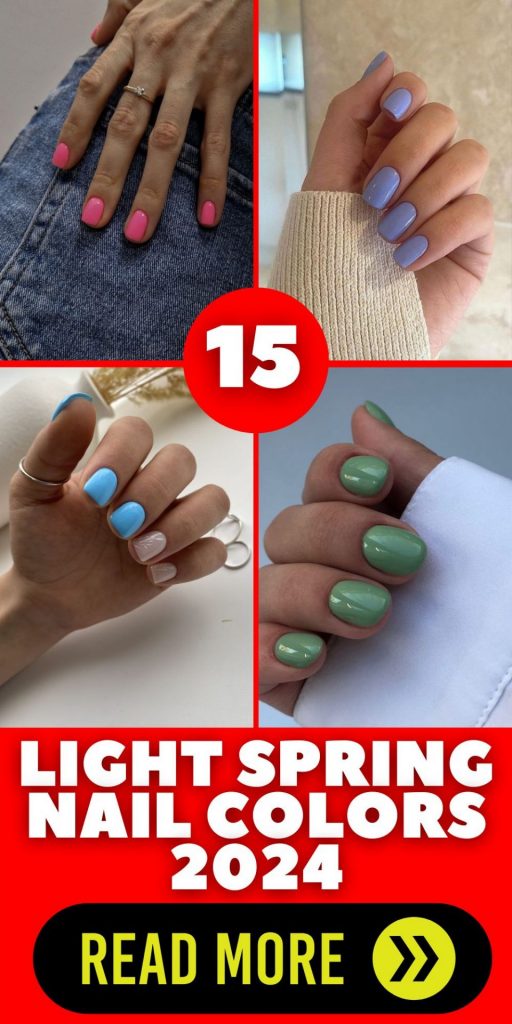 Light Spring Nail Colors 2024 15 Ideas: A Fresh Palette for a New Season